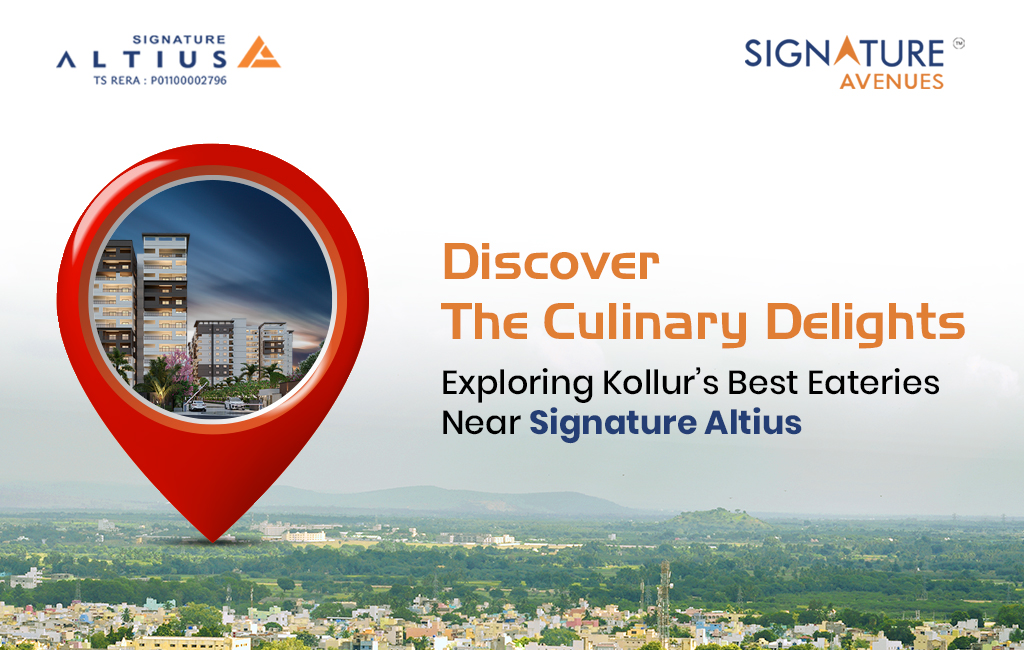 Discover the Culinary Delights: Exploring Kollur’s Best Eateries Near Signature Altius